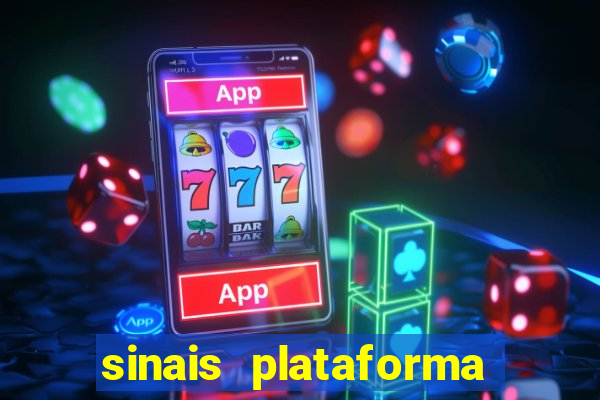 sinais plataforma de jogos